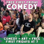 Free First Friday Comedy